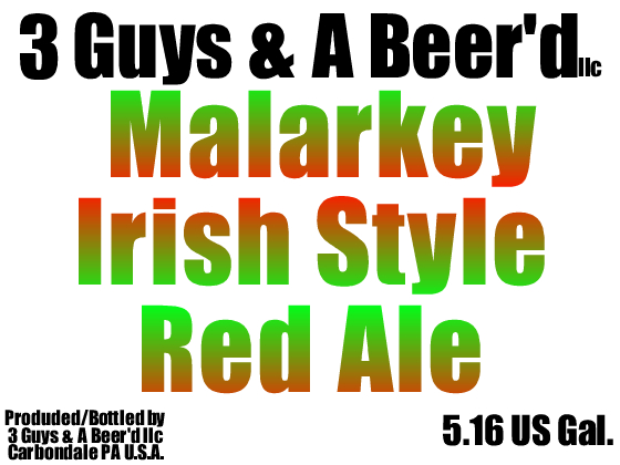 3 Guys & A Beer'd Malarkey Irish Red