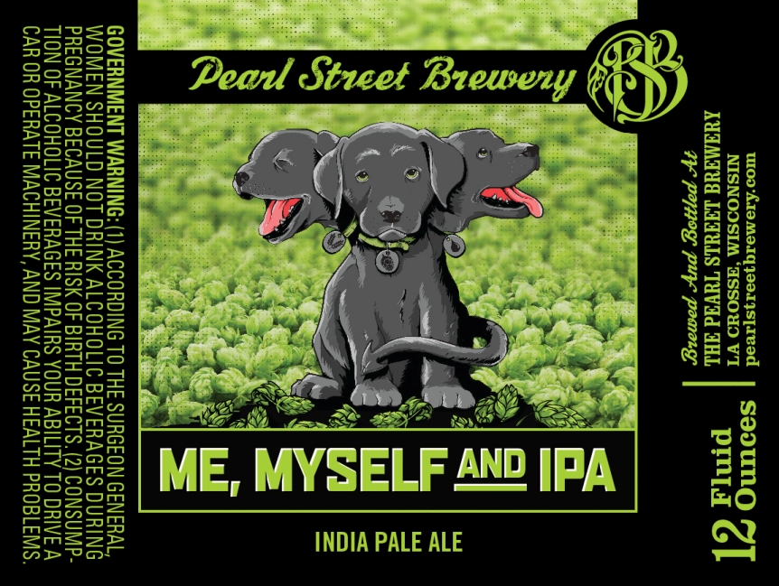 Pearl Street Brewery Me, Myself and IPA