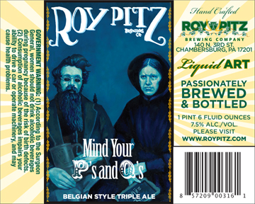 Roy Pitz Brewing Mind Your P's and Q's Belgian Style Triple Ale