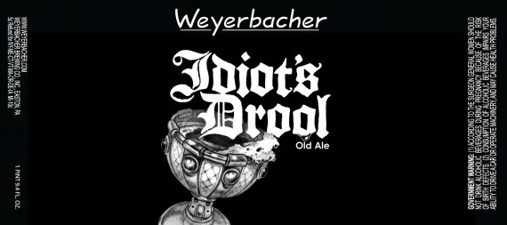 Weyerbacher Idiots Drool